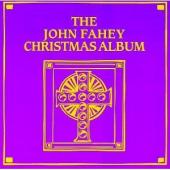 Album artwork for THE JOHN FAHEY CHRISTMAS ALBUM