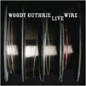 Album artwork for Woody Guthrie: 1949 Live Wire