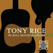 Album artwork for Tony Rice: The Bill Monroe Collection