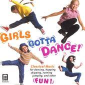 Album artwork for Girls Gotta Dance! Classical Music for Dancing...