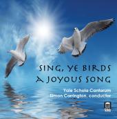 Album artwork for Sing, Ye Birds / Yale Schola Cantorum