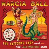 Album artwork for Tattooed Lady And The Alligator Man / Marcia Ball