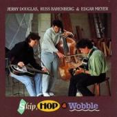 Album artwork for Jerry Douglas: SKIP, HOP AND WOBBLE