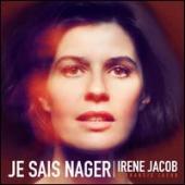 Album artwork for Irene Jacob : Je Sais Nager