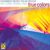 Album artwork for Chamber Music Palm Beach: True Colors