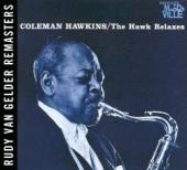 Album artwork for COLEMAN HAWKINS - THE HAWK RELAXES