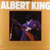 Album artwork for Albert King: ILL PLAY BLUES FOUR YOU