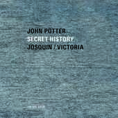 Album artwork for JOHN POTTER - SECRET HISTORY - SACRED MUSIC by JOS