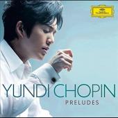 Album artwork for Chopin: Preludes / Yundi