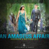 Album artwork for An Amadeus Affair - Anderson & Roe Piano Duo