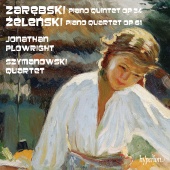 Album artwork for Zarebski: Piano Quintet; Zelenski: Piano Quartet