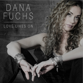 Album artwork for Dana Fuchs - Love Lives On 
