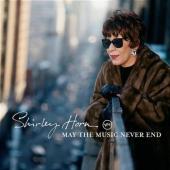 Album artwork for Shirley Horn: May the Music Never End