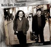 Album artwork for MARTIN HAYES & DENNIS CAHILL: WELCOME HERE AGAIN