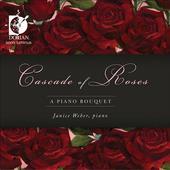 Album artwork for Cascade of Roses : A Piano Bouquet (Weber)