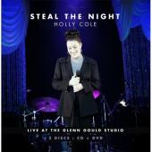 Album artwork for Holly Cole: Steal the Night / Live at Glenn Gould
