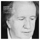 Album artwork for Andre Gagnon: Les Chemins Ombrages