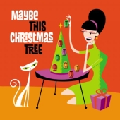 Album artwork for MAYBE THIS CHRISTMAS TREE