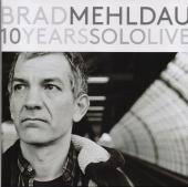 Album artwork for Brad Mehldau - 10 Years Solo Live