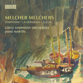 Album artwork for Melchers: Symphony in D Minor, La Kermesse & Élé