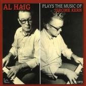 Album artwork for Al Haig: Plays the Music of Jerome Kern