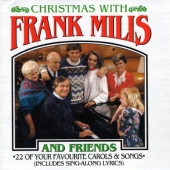 Album artwork for CHRISTMAS WITH FRANK MILLS AND FRIENDS