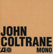 Album artwork for John Coltrane - In Mono: The Atlantic Years 6CD