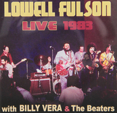 Album artwork for Lowell Fulson - Lowell Fulson Live 1983: With Bill