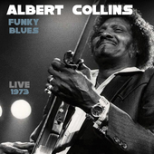 Album artwork for Albert Collins - Funky Blues Live 1973 