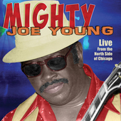 Album artwork for Mighty Joe Young - Live From The North Side Of Chi