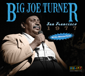 Album artwork for Big Joe Turner - San Francisco 1977 