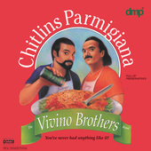 Album artwork for Vivino Brothers - Chitlins Parmigiana 