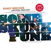 Album artwork for Michael Brecker & Randy Brecker - Some Skunk Funk 