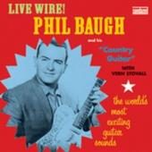 Album artwork for Phil Baugh and his country guitar: LIVE WIRE !