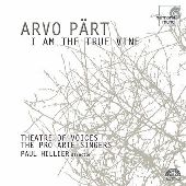 Album artwork for Pärt: I Am the True Vine / Hillier