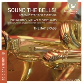 Album artwork for Sound the Bells!: American Permieres for Brass