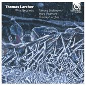 Album artwork for Larcher: What Becomes / Stefanovich, Padmore, Larc
