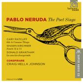 Album artwork for Pablo Neruda - The Poet Sings. Conspirare (SACD)