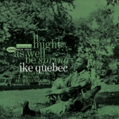 Album artwork for IKE QUEBEC - IT MIGHT AS WELL BE SPRING