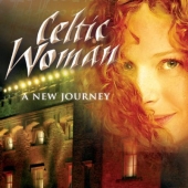 Album artwork for Celtic Woman: A New Journey