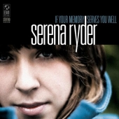 Album artwork for SERENA RYDER - IF YOUR MEMORY SERVES YOU WELL