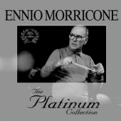 Album artwork for ENNIO MORRICONE - THE PLATINUM COLLECTION