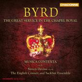 Album artwork for Byrd: The Great Service in the Chapel Royal