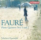 Album artwork for Fauré: Piano Quintets Nos 1 & 2 / Schubert Ens.