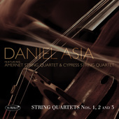 Album artwork for Daniel Asia - String Quartets Nos 1, 2 And 3 