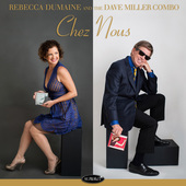 Album artwork for Rebecca Dumaine & The Dave Miller Combo - Chez Nou