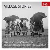 Album artwork for Stravinsky, Janácek, Bartók: Village Stories