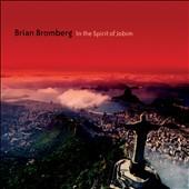 Album artwork for Brian Bromberg: In the Spirit of Jobim