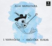 Album artwork for L'Arpeggiata & Christina Pluhar - Alla Napoletana