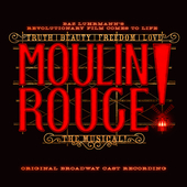 Album artwork for MOULIN ROUGE! THE MUSICAL